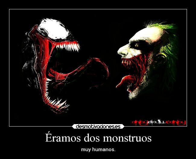 Éramos dos monstruos - 