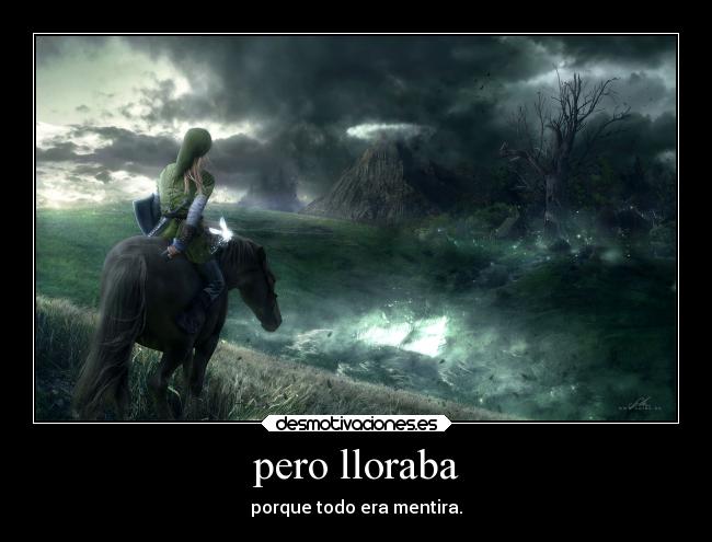 pero lloraba -