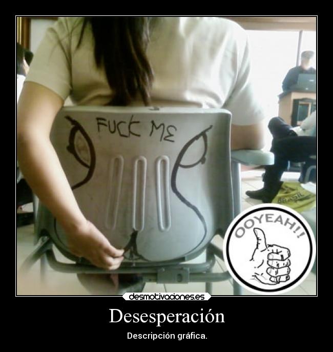 Desesperación - Descripción gráfica.