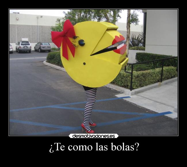 ¿Te como las bolas? -