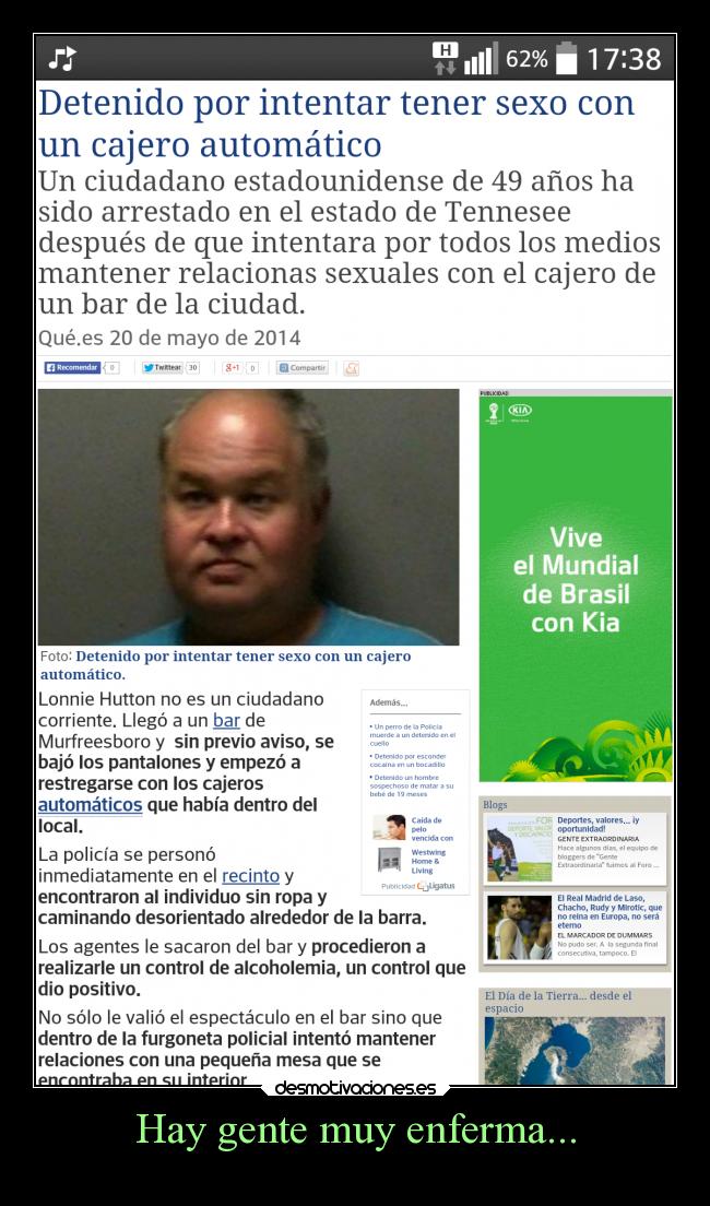 Hay gente muy enferma... -