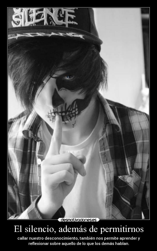 El silencio, además de permitirnos - callar nuestro desconocimiento, también nos permite aprender y
reflexionar sobre aquello de lo que los demás hablan.