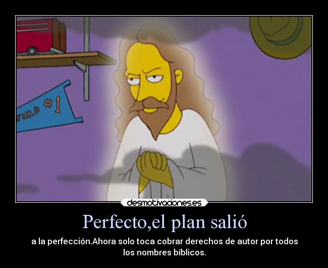 Perfecto,el plan salió -