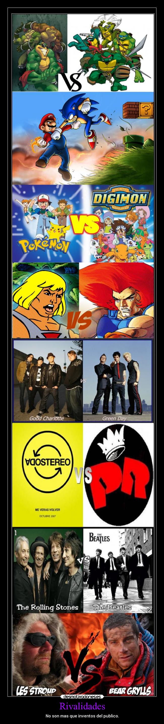 Rivalidades - No son mas que inventos del publico.