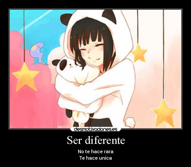 Ser diferente - No te hace rara
Te hace unica