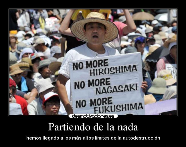 carteles sociedad energianuclear vamosacabarmuymalsiseguimosasi bmthbvb japon desmotivaciones