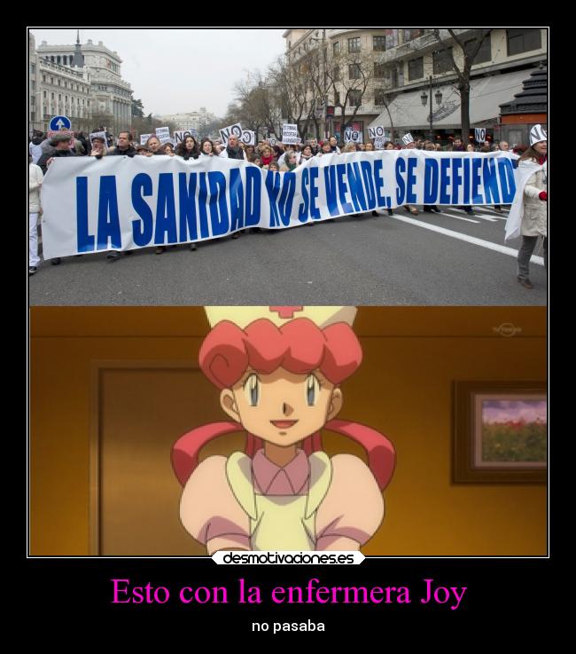 Esto con la enfermera Joy - 