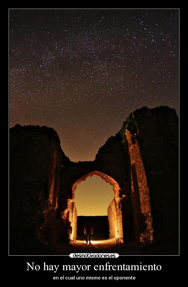 No hay mayor enfrentamiento - en el cual uno mismo es el oponente