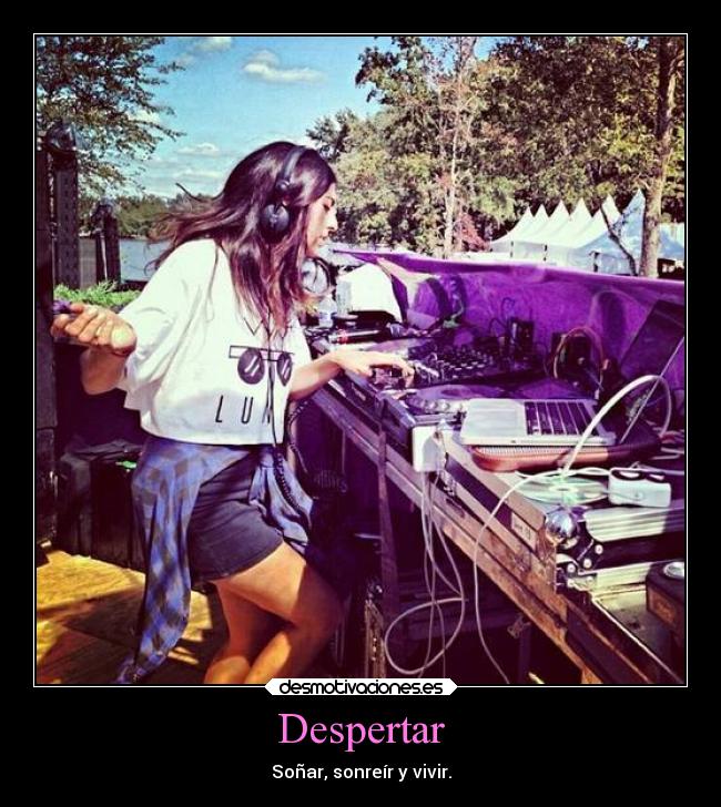 Despertar - Soñar, sonreír y vivir.