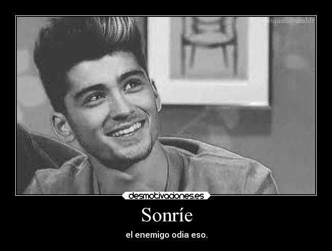 Sonríe - el enemigo odia eso.