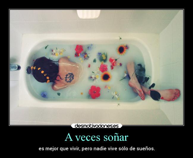 A veces soñar -
