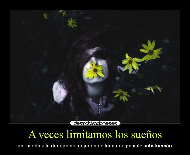 A veces limitamos los sueños -