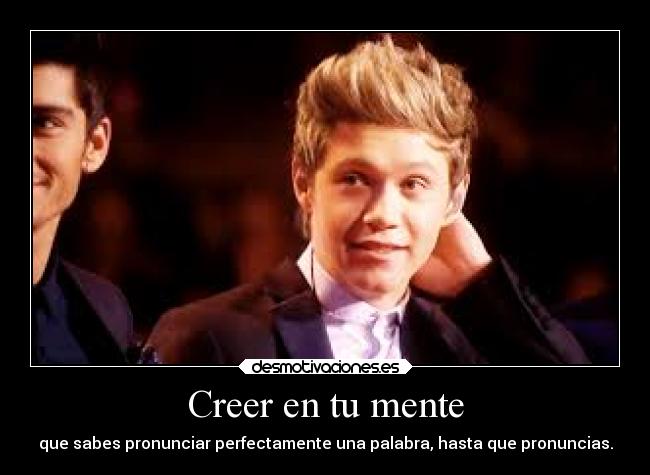 Creer en tu mente - que sabes pronunciar perfectamente una palabra, hasta que pronuncias.