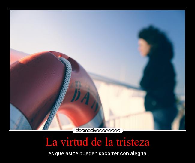 La virtud de la tristeza -