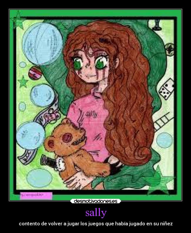 sally - contento de volver a jugar los juegos que había jugado en su niñez