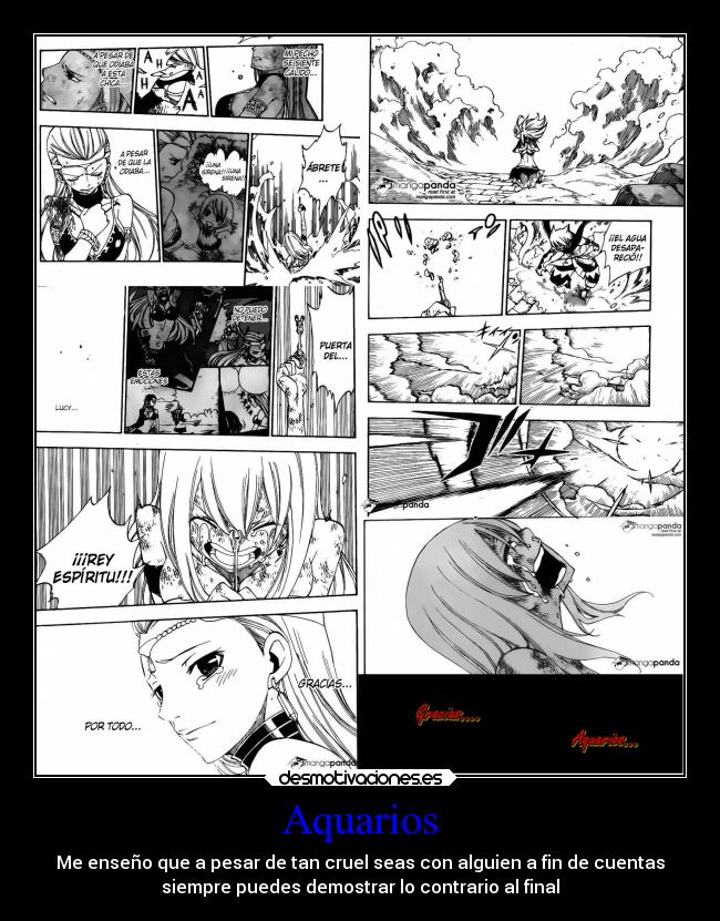 Aquarios - Me enseño que a pesar de tan cruel seas con alguien a fin de cuentas
siempre puedes demostrar lo contrario al final