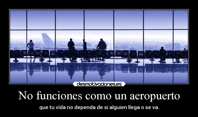 No funciones como un aeropuerto -