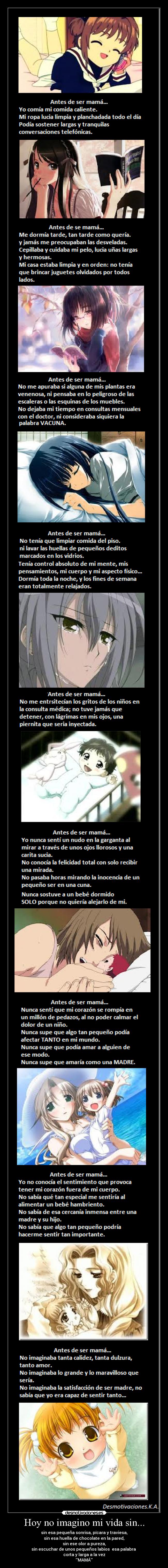 Hoy no imagino mi vida sin... -