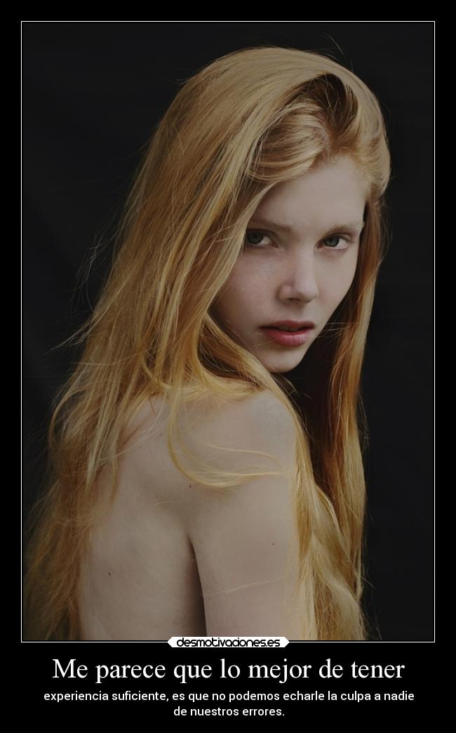 Me parece que lo mejor de tener - 