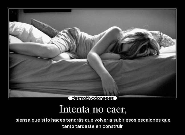 Intenta no caer, - 