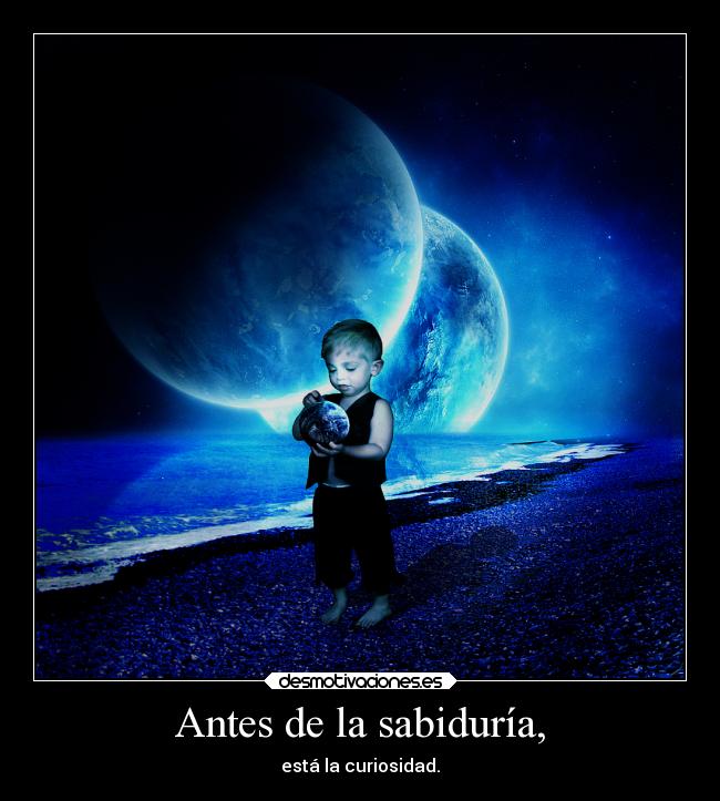 Antes de la sabiduría, - 