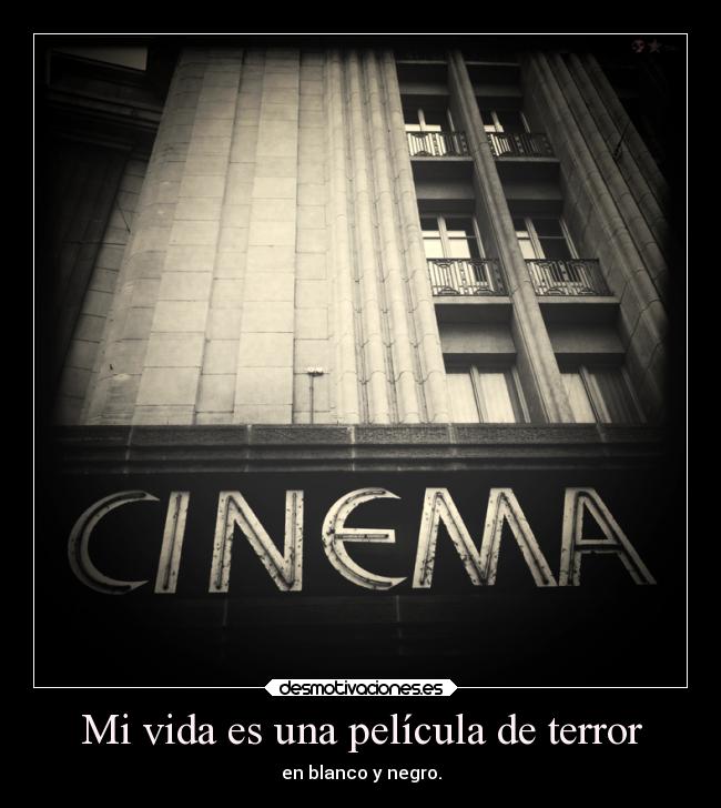 Mi vida es una película de terror -