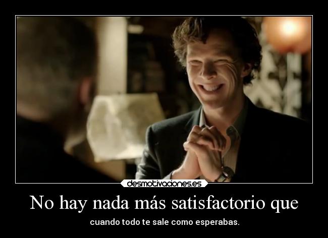 No hay nada más satisfactorio que - 
