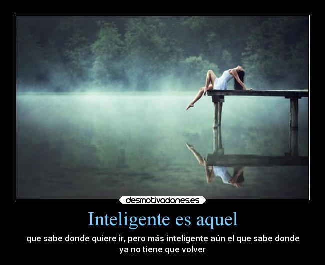 Inteligente es aquel - 