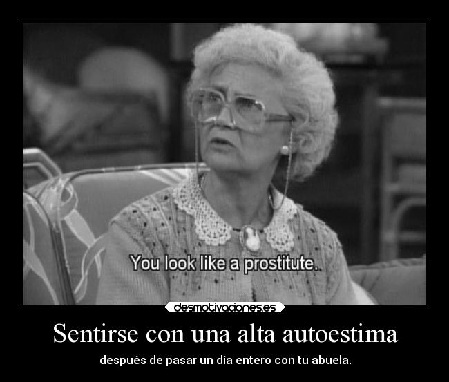 Sentirse con una alta autoestima -