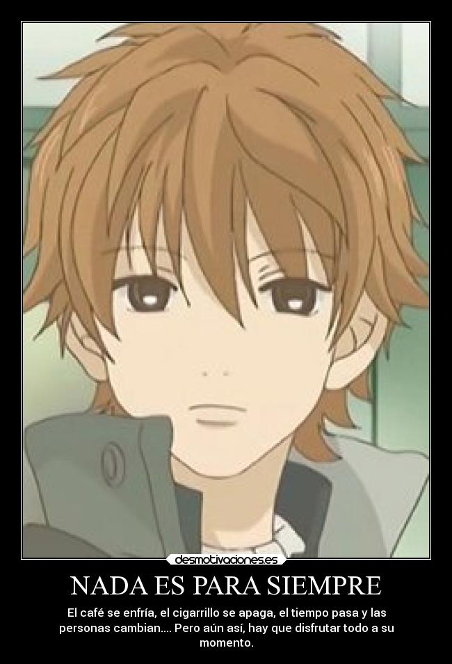 NADA ES PARA SIEMPRE -