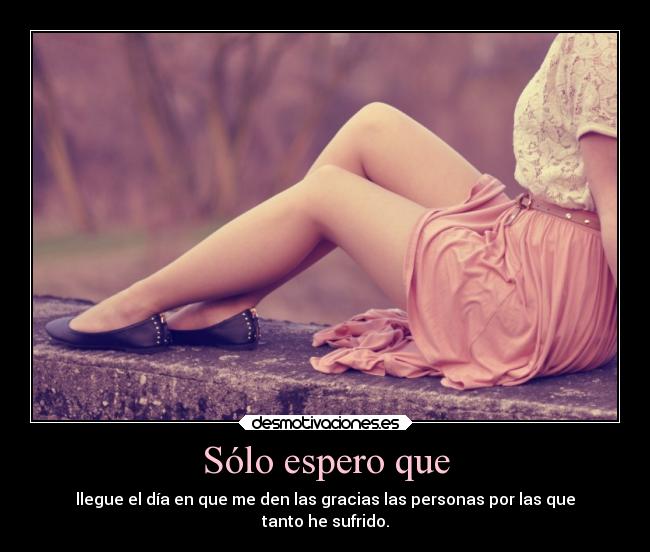 Sólo espero que -