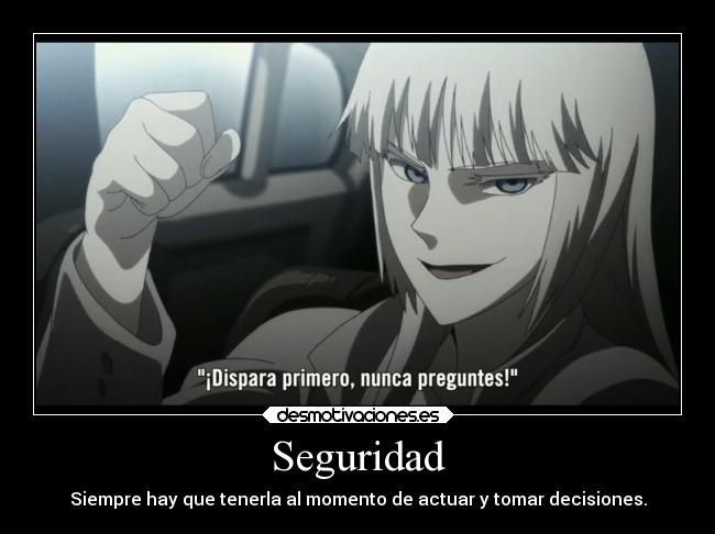 Seguridad - Siempre hay que tenerla al momento de actuar y tomar decisiones.