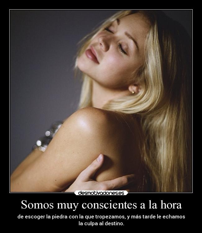 Somos muy conscientes a la hora - 