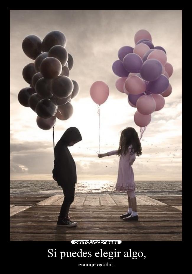 Si puedes elegir algo, -