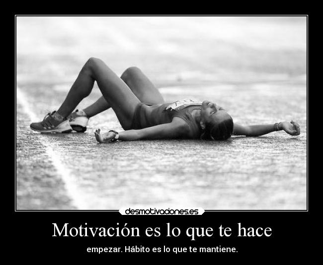 Motivación es lo que te hace - 