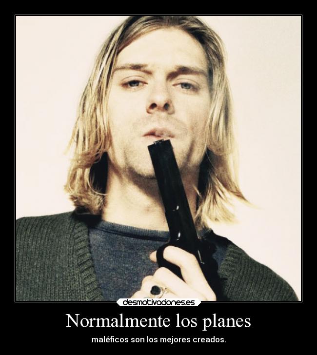 carteles vida kurt cobain maldad verdades desmotivaciones