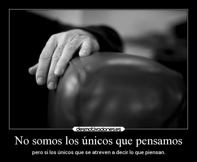No somos los únicos que pensamos - 