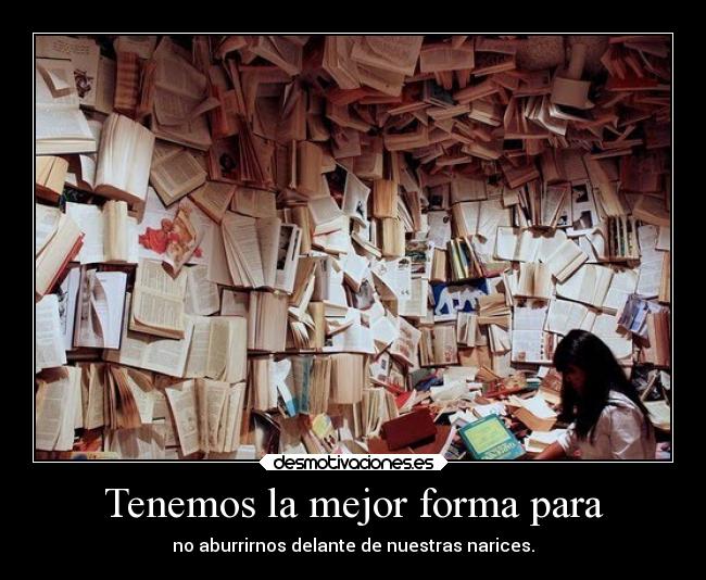 carteles vida libros leer cultura noaburrimiento tumblr desmotivaciones