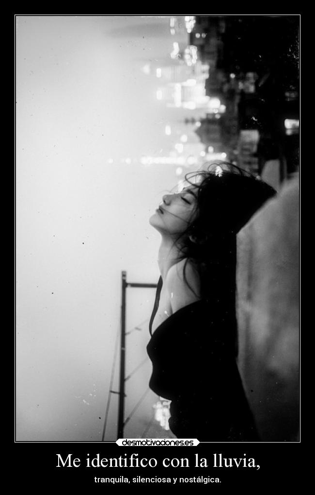 Me identifico con la lluvia, - 