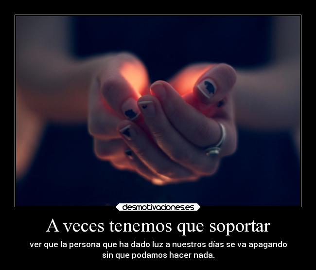 A veces tenemos que soportar -