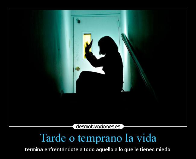 carteles vida vida miedo destino debilidad desmotivaciones