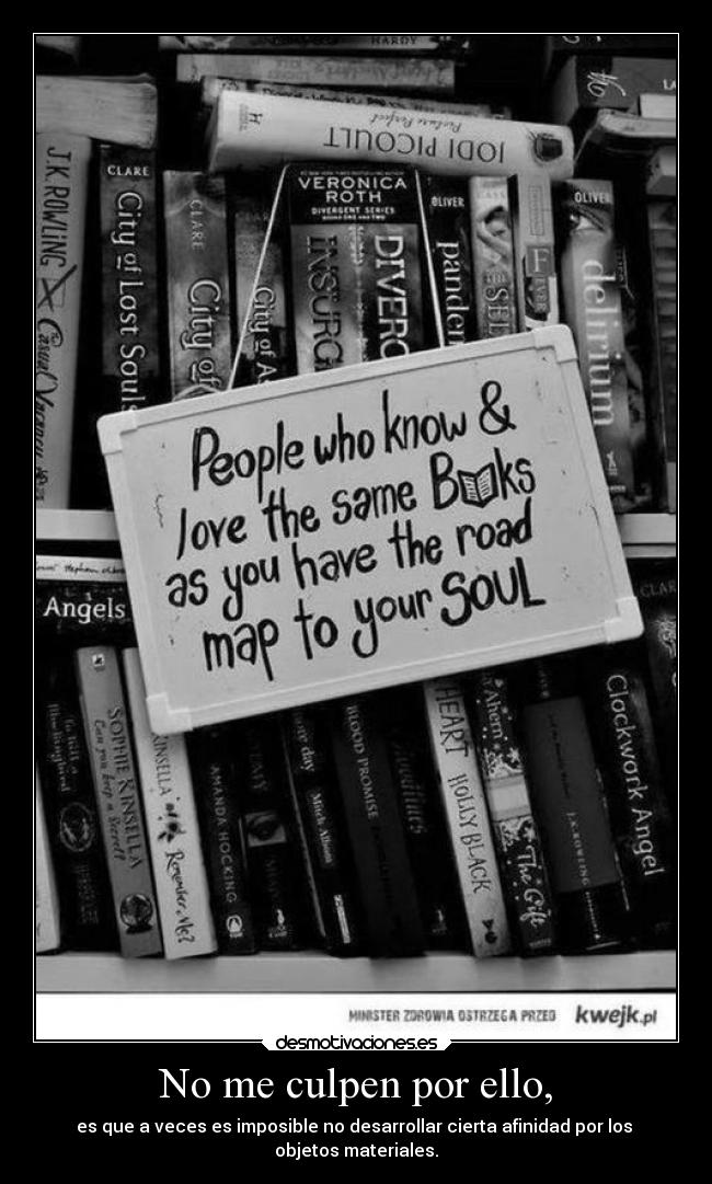 No me culpen por ello, -