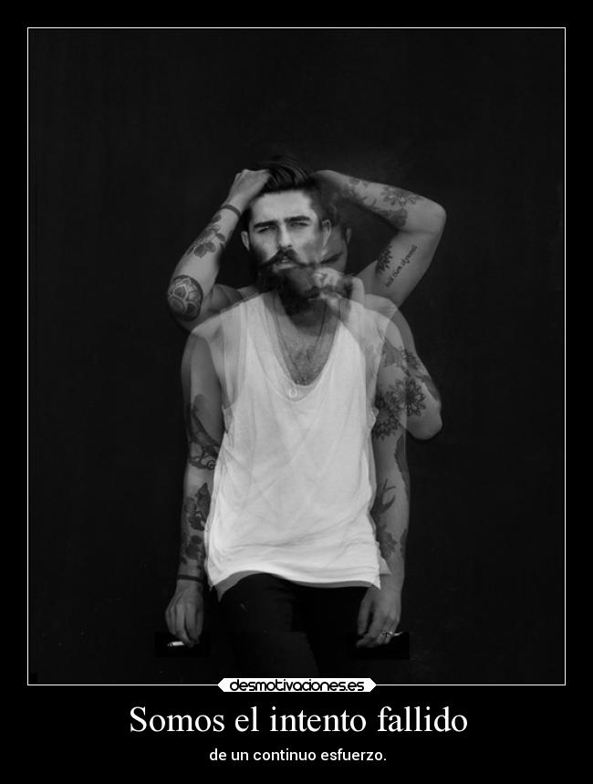 Somos el intento fallido -
