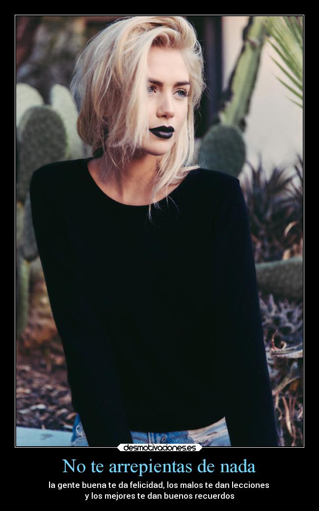 No te arrepientas de nada - 