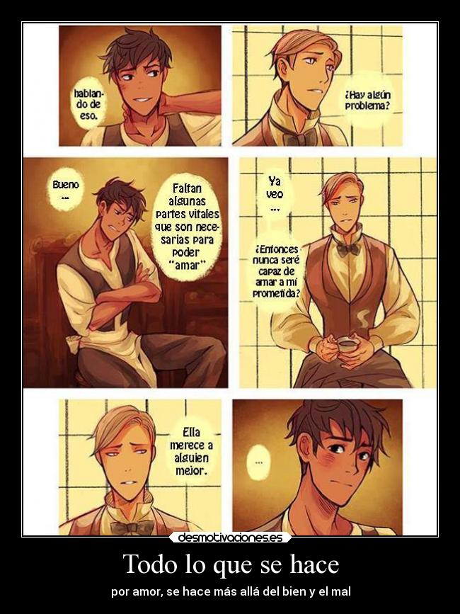 Todo lo que se hace - por amor, se hace más allá del bien y el mal