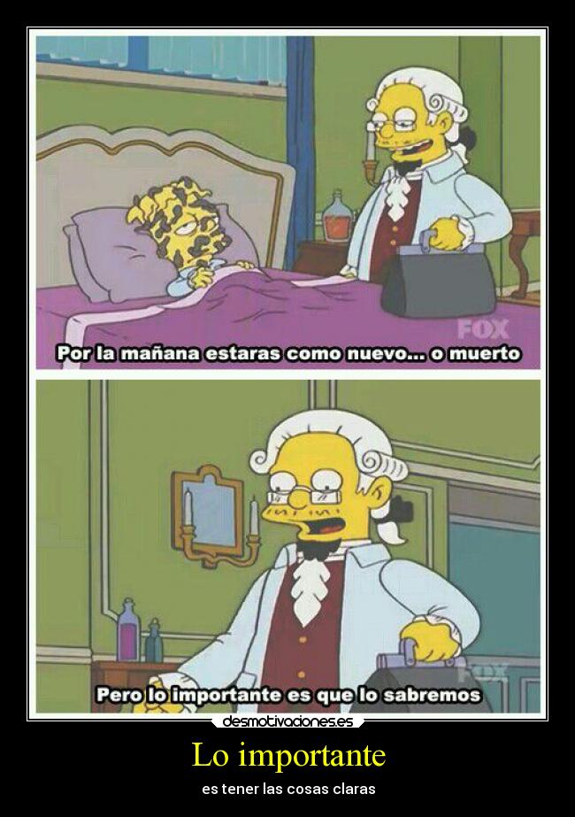 Lo importante - es tener las cosas claras