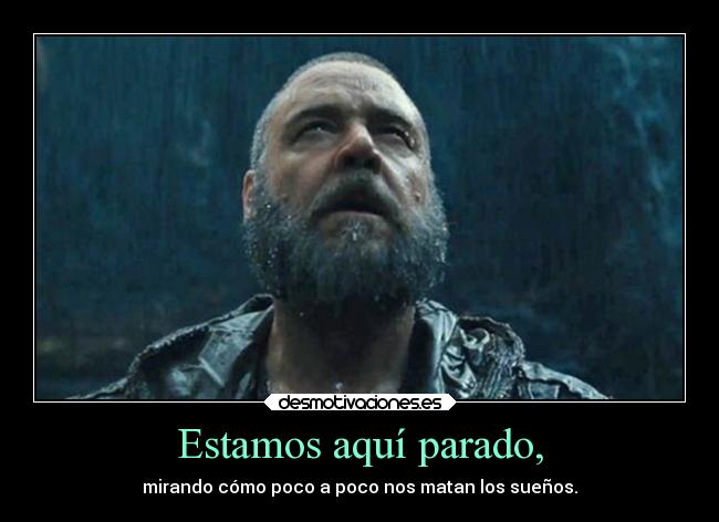 carteles vida suenos matar parado mirando desmotivaciones