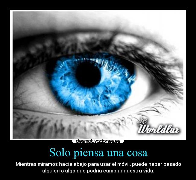 Solo piensa una cosa -