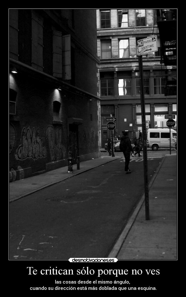 Te critican sólo porque no ves -