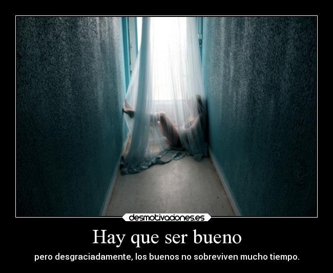 Hay que ser bueno - 